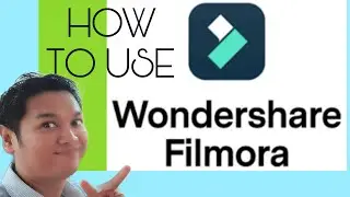 HOW TO USE FILMORA | FULL TUTORIAL TAGALOG