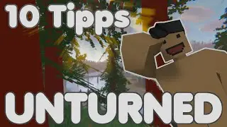 10 Tipps mit denen du besser überlebst! | UNTURNED | deutsch