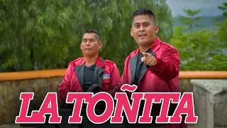 La Toñita | Grupo Brisas de Oaxaca