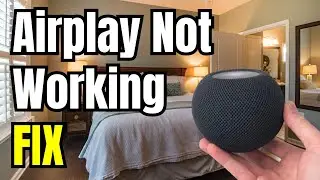 How to Fix Airplay Not Working on Homepod
