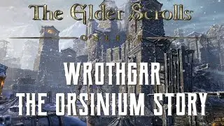 Wrothgar (Orsinium DLC) Story Recap - The Elder Scrolls Online