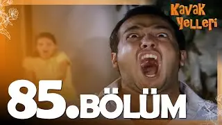 Kavak Yelleri 85. Bölüm - FULL Bölüm