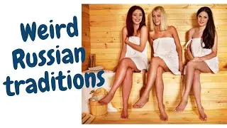 Странные привычки русских. Russian conversation