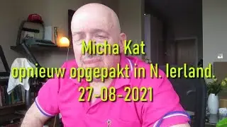Micha Kat opgepakt Noord Ierland 27-08-2021