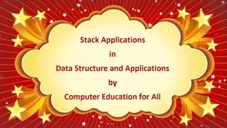 Application of Stack in Data Structure and Algorithms Computer Education for All