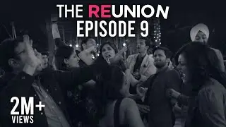 The Reunion | Original Series l Episode 9 | We Got This | The Zoom Studios