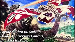 Akira Ifukube - Larvae Mothra vs. Godzilla (100th Anniversary Concert)