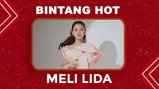 Bintang HOT bareng MELI LIDA