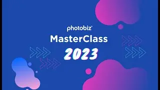 PhotoBiz MasterClass 2023 | 1 Day Education Event For Photographers & Creatives