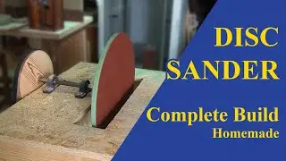 DISC SANDER - Without Cuts - Complete Build