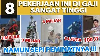 8 PEKERJAAN INI DI GAJI TINGGI !! TAPI SEPI PEMINATNYA