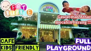 FAT BUBBLE BOGOR | cafe n resto kids friendly | Playground