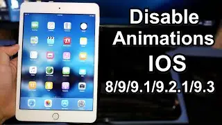 Disable Animations IOS 9.3 Official - Completely Turn Off Animations IOS [No Jailbreak Needed]