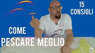 Pescare meglio - 15 segreti e consigli per essere un pescatore migliore by Stefano Adami