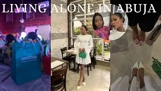 Living Alone in Abuja Nigeria || Uncover event || lunch date || market runs & more #abujaliving