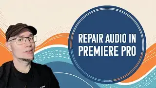 Repair Audio in Premiere Pro with AI