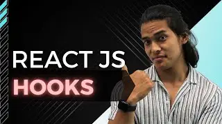 Hooks - Getting Started with React JS #05