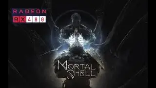 Mortal Shell Beta Gameplay | AMD Rx 480 | Ryzen 5 2600X