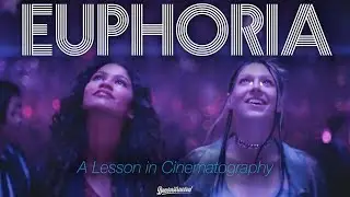 Euphoria | A Lesson in Cinematography