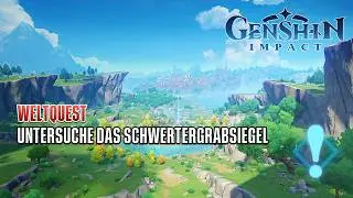 Genshin Impact | Untersuche das Schwertergrabsiegel