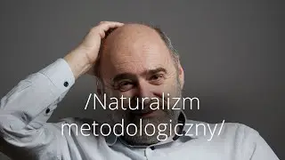 Naturalizm metodologiczny | prof. Adam Grobler | ABC Humanistyki #75