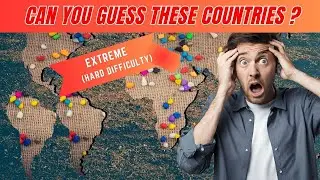 Can you Guess These Countries? (EXTREME - Hard Difficulty)