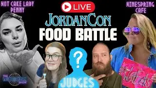 Wheel & Chill Food Battle LIVE at JordanCon!
