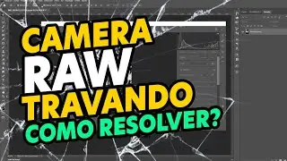 [DICA de PHOTOSHOP] Como RESOLVER CAMERA RAW travando?