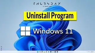 How to Uninstall or Remove any program on Windows 11