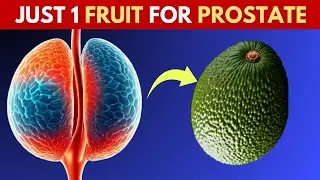 Only 1 Miracle Fruit  to Reduce an Enlarged Prostate