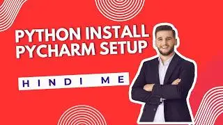 Coding Seekhna Shuru Karein! | Python & PyCharm Installation in Hindi