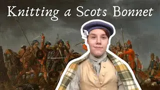 The Jacobite Blue Bonnet ‖ History & Knitting