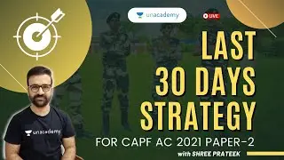 30 days Strategy for CAPF AC 2021 Paper-2 | CAPF AC 30 Days Countdown | Shree Prateek
