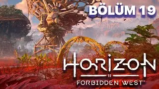 YENİ BİR UMUT İÇİN - HORIZON FORBIDDEN WEST TÜRKÇE BÖLÜM 19 (PS5)