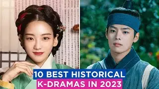 10 Must-Watch Historical Korean Dramas in 2023!