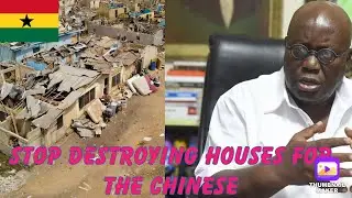 Ghana 🇬🇭 president is allegedly destroying Ghanaians houses because of the Chinese investors