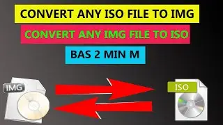 (HINDI) convert .Iso files to .Img AND .img files to .iso | Bas 2  min m