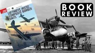Book Review: Luftwaffe Mistel Composite Bomber Units