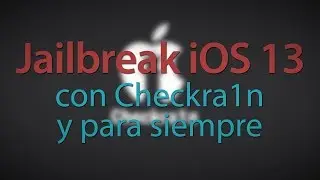 Jailbreak iOS 13 con Checkra1n y para siempre!