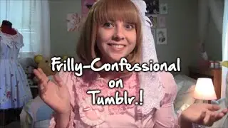 Frilly-Confessional on Tumblr