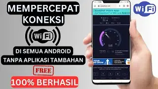 100% Successful!!! How to Speed ​​Up Wifi Connection on All Androids Without Additional Applications