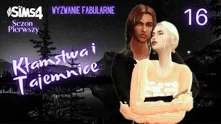 Kłamstwa i Tajemnice | Odc. 16 | Wyzwanie fabularne | THE SIMS 4