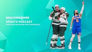 NHL & NBA First Round Recap! - Benchwarmer Sports Podcast Episode 145