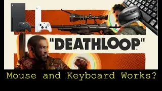 deathloop - Xbox Series X - mouse and Keyboard test