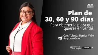 Cómo Crear un Plan de 30-60-90 Días para Conseguir un Trabajo en Ventas con Yolanda Barrios Valle