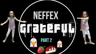 NEFFEX Grateful Kid Dance & Lyrics Part 2