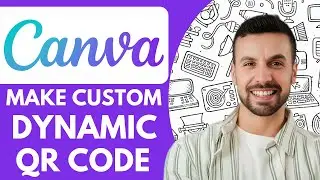 How to Make a Custom Dynamic Qr Code for Canva - 2025 (Very Easy)