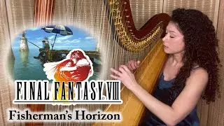 Final Fantasy VIII - Fisherman's Horizon (Harp Solo)