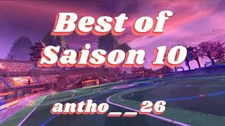 Rocket league BEST OF Saison 10