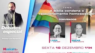 Debate - A Bíblia condena o relacionamento Homossexual?